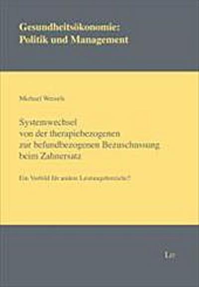 Systemwechsel von der therapiebezogenen zur befundbezogenen Bezuschussung beim Zahnersatz