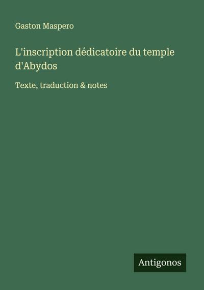 L’inscription dédicatoire du temple d’Abydos