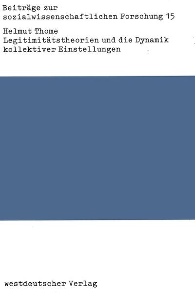 Legitimitätstheorien und die Dynamik kollektiver Einstellungen