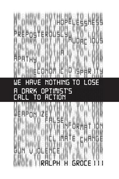 We Have Nothing to Lose