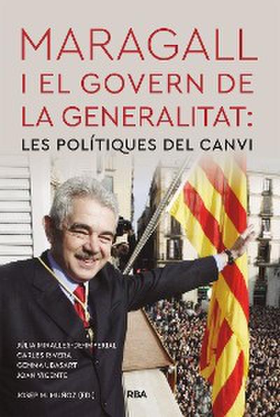 Maragall i el govern de la Generalitat: les polítiques del canvi