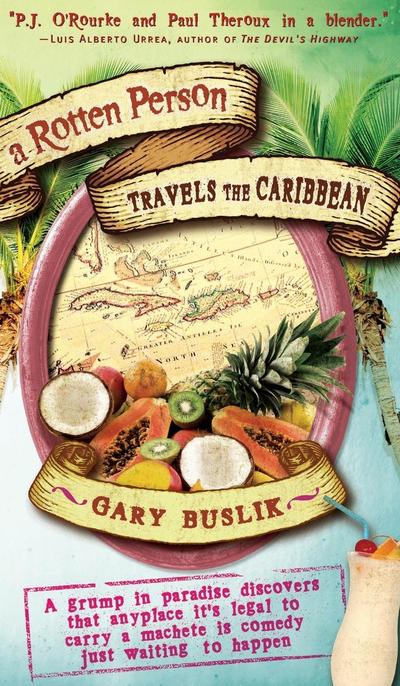 A Rotten Person Travels the Caribbean