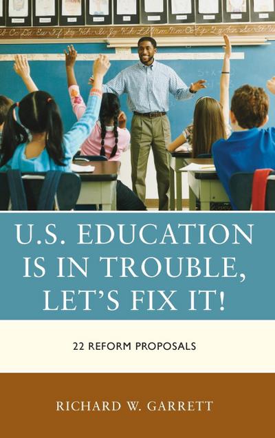 U.S. Education is in Trouble, Let’s Fix It!