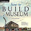 How to Build a Museum