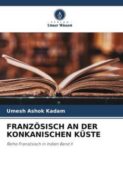 FRANZÖSISCH AN DER KONKANISCHEN KÜSTE