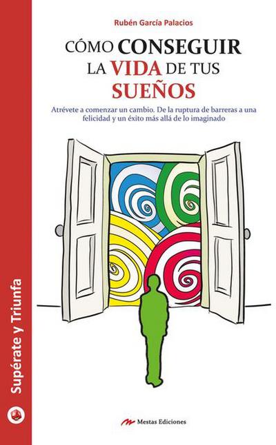 Cómo conseguir la vida de tus sueños