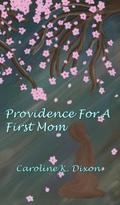 Providence for a First Mom