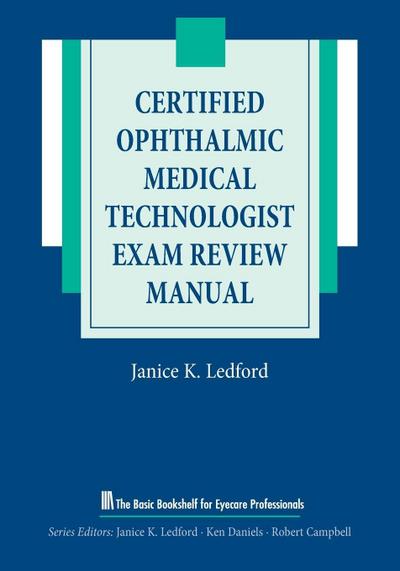 Certified Ophthalmic Medical Technologist Exam Review Manual