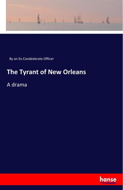 The Tyrant of New Orleans