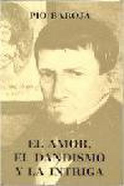 El amor, el dandismo y la intriga