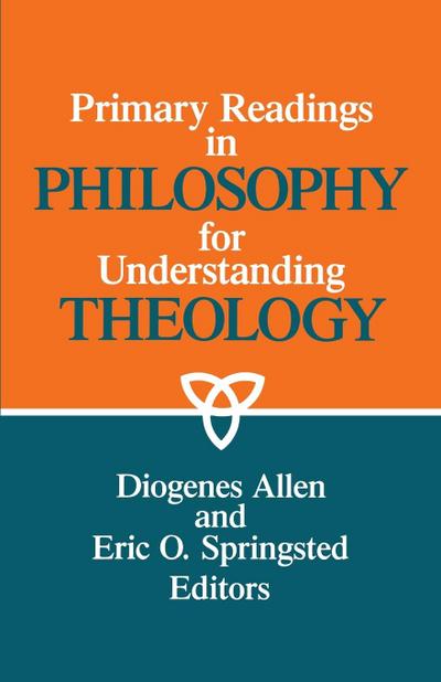 Primary readings in philosophy for understanding theology