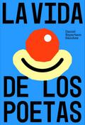 La vida de los poetas