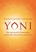 Yoni - die spirituelle Dimension weiblicher Sexual