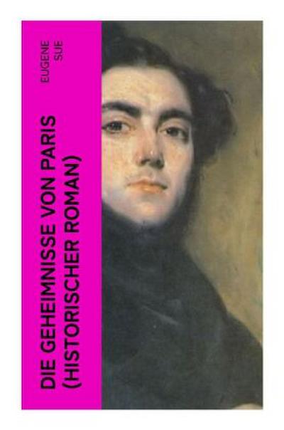 Die Geheimnisse von Paris (Historischer Roman)