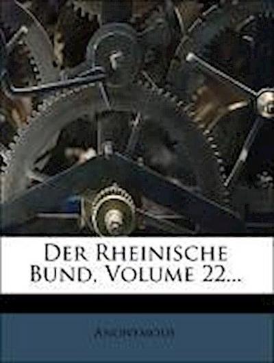 Anonymous: Rheinische Bund eine Zeitschrift, Zwei und zwanzi