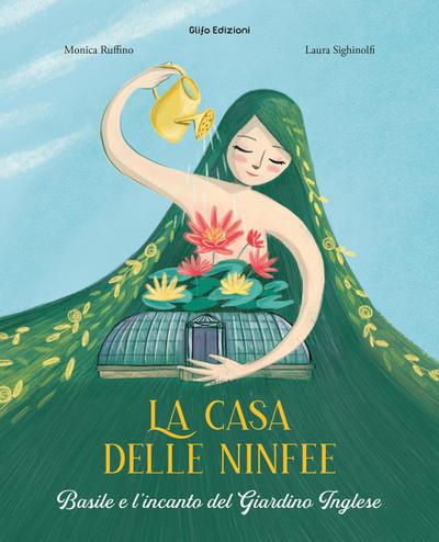 Ruffino, M: Casa delle ninfee. Basile e l’incanto del Giardi