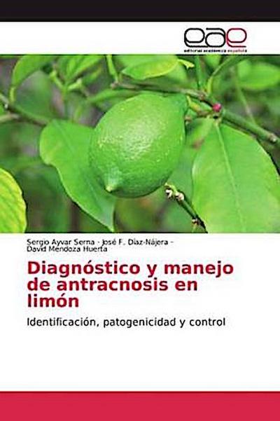 Diagnóstico y manejo de antracnosis en limón
