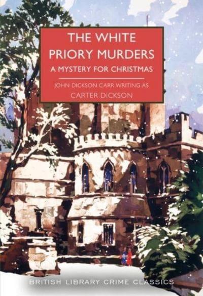 Dickson, C: White Priory Murders