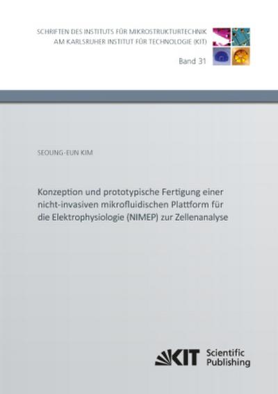Konzeption und prototypische Fertigung einer nicht-invasiven mikrofluidischen Plattform für die Elektrophysiologie (NIMEP) zur Zellenanlyse