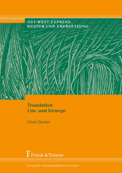 Translation. Um- und Irrwege