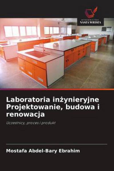 Laboratoria in¿ynieryjne Projektowanie, budowa i renowacja