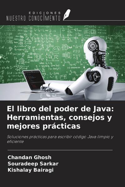 El libro del poder de Java: Herramientas, consejos y mejores prácticas