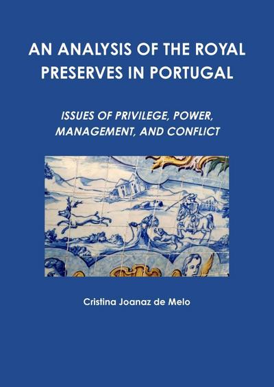 AN ANALYSIS OF THE ROYAL PRESERVES IN PORTUGAL