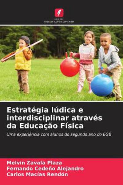 Estratégia lúdica e interdisciplinar através da Educação Física