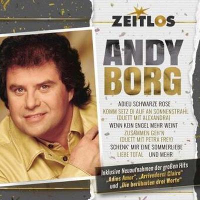 Zeitlos - Andy Borg, 1 Audio-CD, 1 Audio-CD