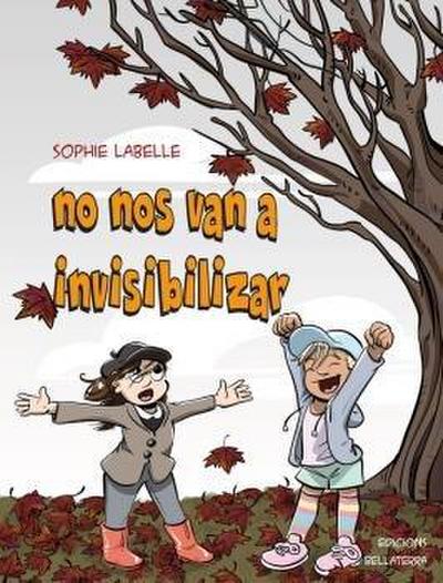 No nos van a invisibilizar