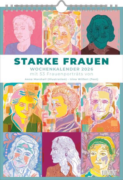 Starke Frauen Wochenkalender 2026  -  Porträts und Biografien auf 53 Wochenblättern - Format 21,0 x 29,7 cm - Spiralbindung