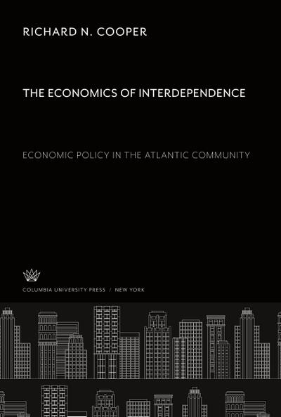 The Economics of Interdependence:. Economic Policy in the Atlantic Community