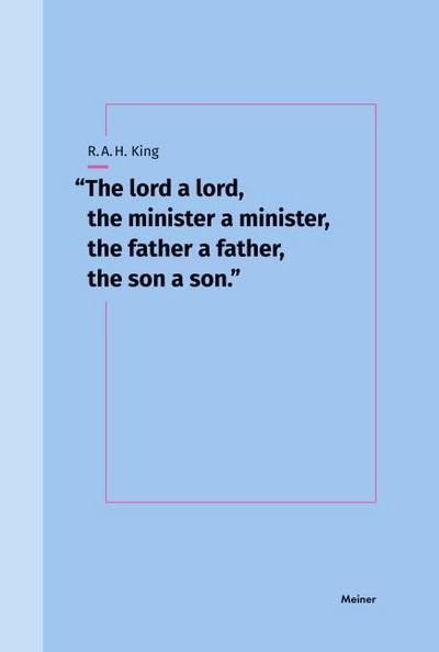 The lord a lord, the minister a minister, the father a father, the son a son.