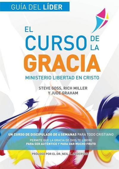 El Curso de la Gracia - Líder: Curso de la Gracia: Guía del Líder