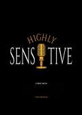 Highly Sensitive - Kreuzweg eines Hochsensiblen