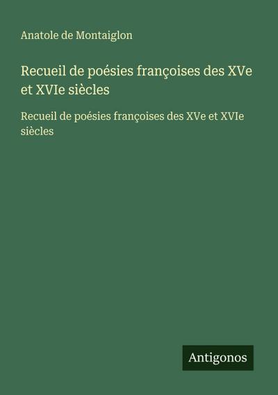 Recueil de poésies françoises des XVe et XVIe siècles