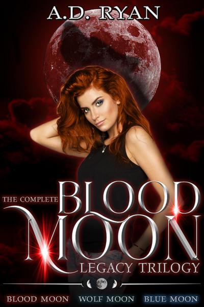The Complete Blood Moon Legacy Trilogy