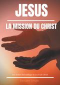 Jésus : La Mission du Christ