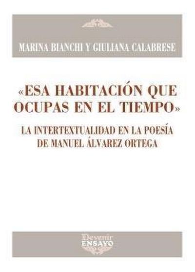 "Esa habitación que ocupas en el tiempo": La intertextualidad en la poesía de Manuel Álvarez Ortega