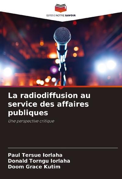 La radiodiffusion au service des affaires publiques