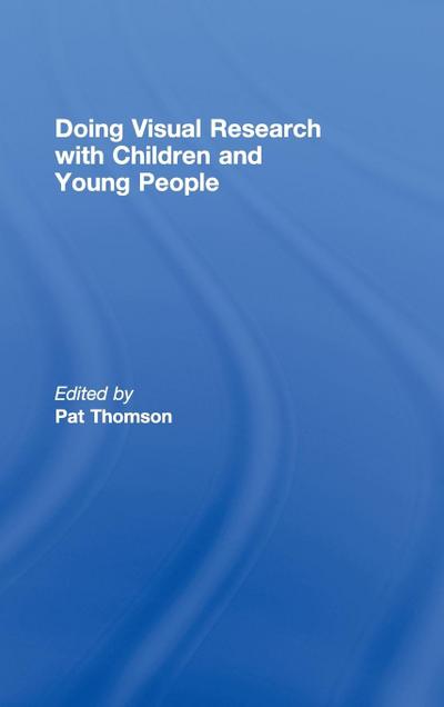 Doing Visual Research with Children and Young People