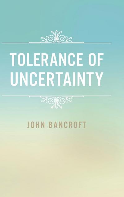 Tolerance of Uncertainty