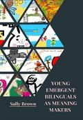 Young Emergent Bilinguals as Meaning Makers