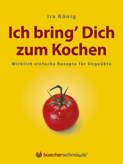 Ich bring’ Dich zum Kochen