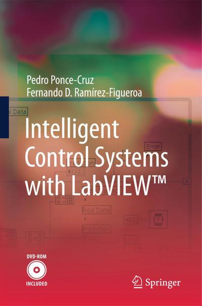 Intelligent Control Systems with LabVIEW(TM)