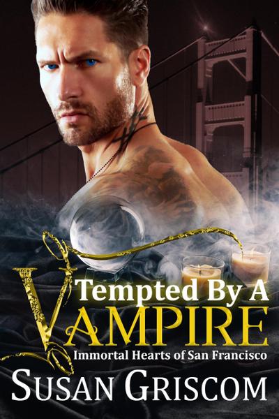 Tempted by a Vampire (Immortal Hearts of San Francisco, #1)