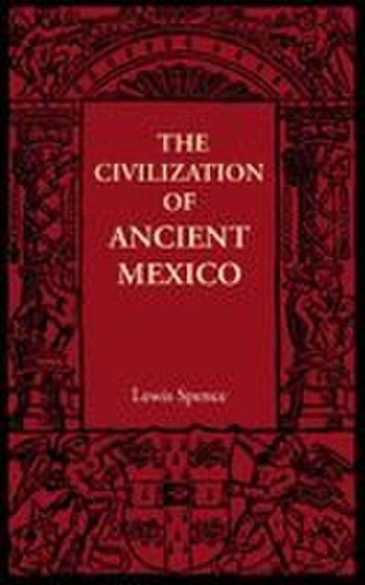 The Civilization of Ancient Mexico