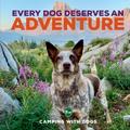Every Dog Deserves an Adventure