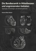 Die Bandkeramik in Mittelhessen und angrenzenden Gebieten