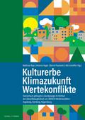 Kulturerbe - Klimazukunft - Wertekonflikte